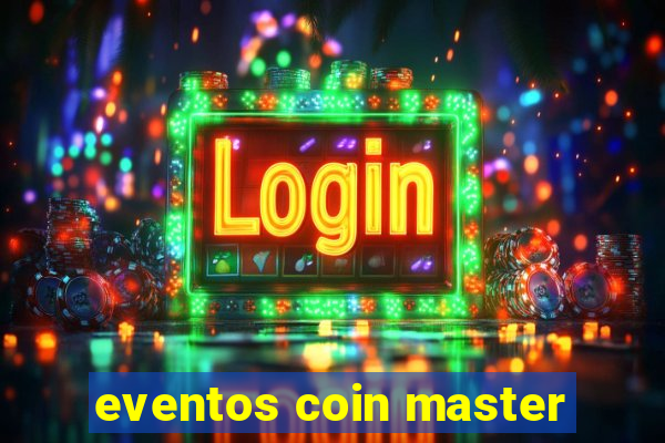 eventos coin master